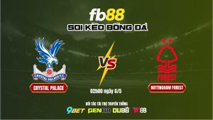 Soi kèo Crystal Palace vs Nottingham Forest