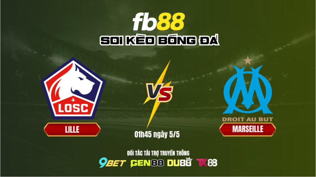 Soi kèo Lille vs Marseille