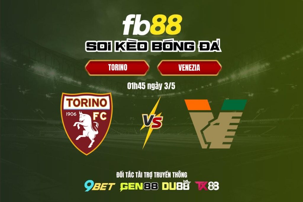 Soi kèo Torino vs Venezia
