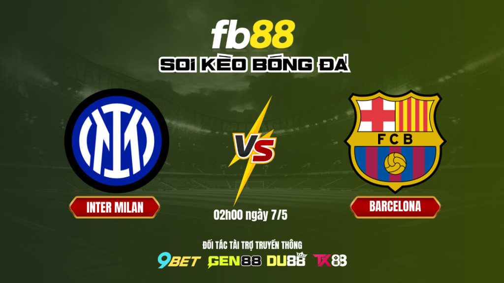 Soi kèo bóng đá Inter Milan vs Barcelona_ FB88